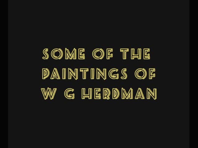 Some of the paintings of W G Herdman